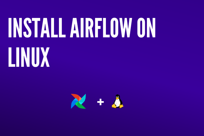 Installing Airflow on Linux: A Comprehensive Guide