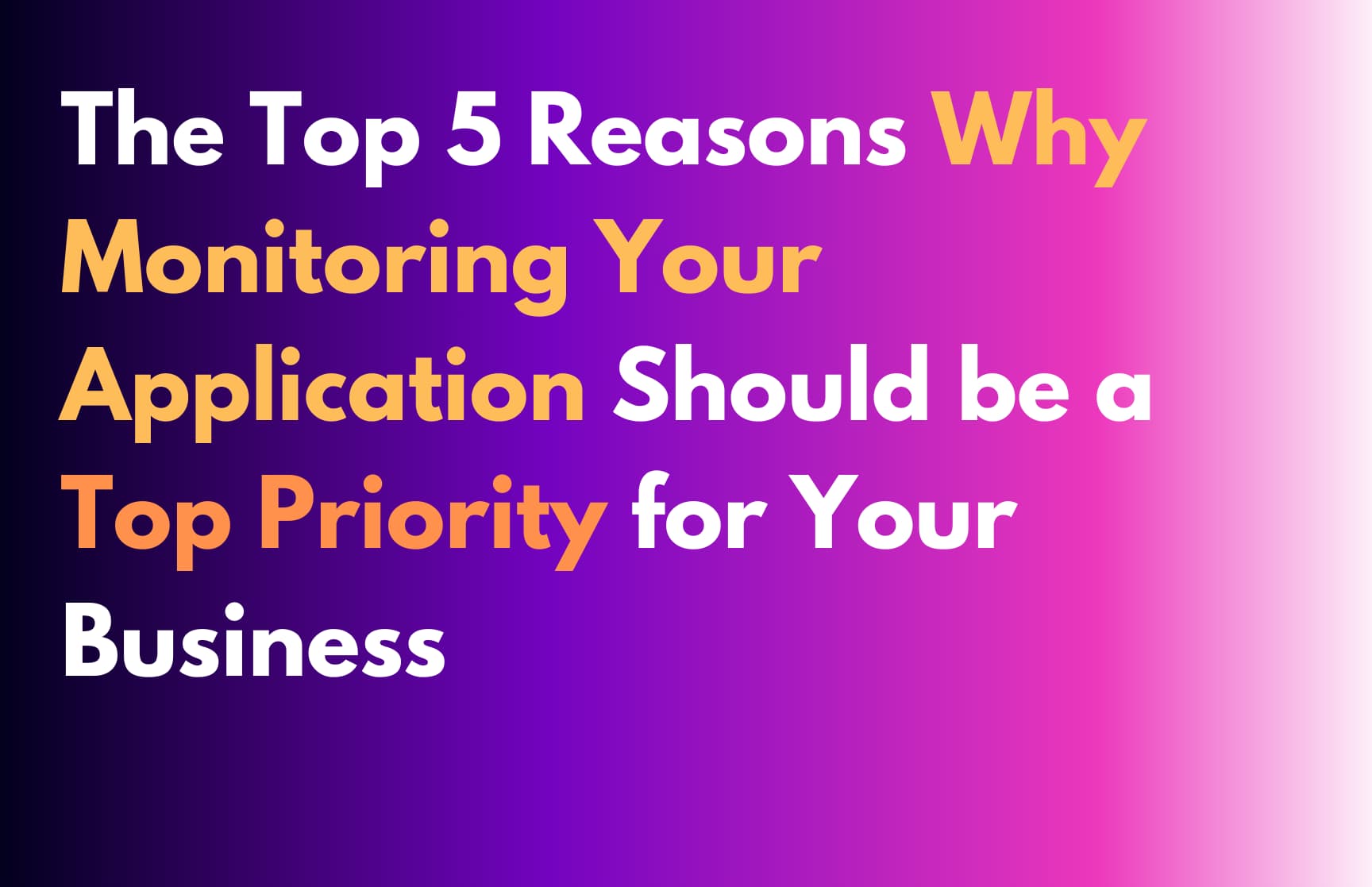 Cover image for The Top 5 Reasons Why Monitoring you Application is important
